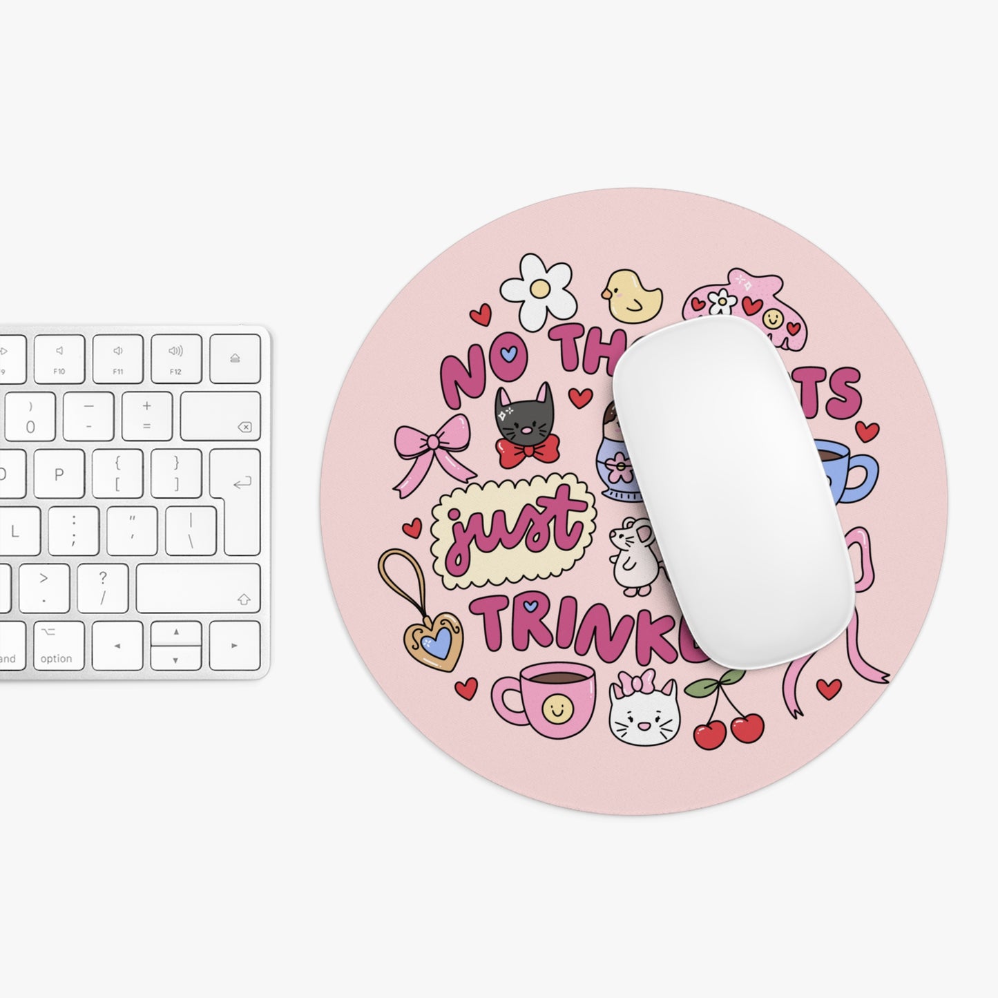 No thoughts Just Trinkets Mouse Pad