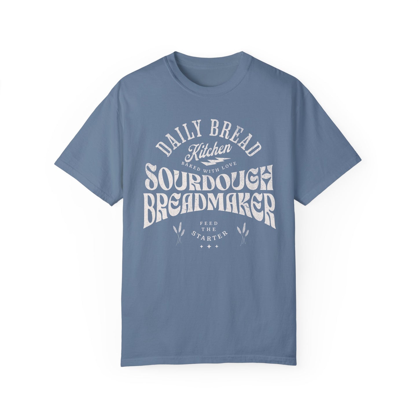 Sourdough Bread Baker T Shirt, Baking Obsessed Homestead Life
