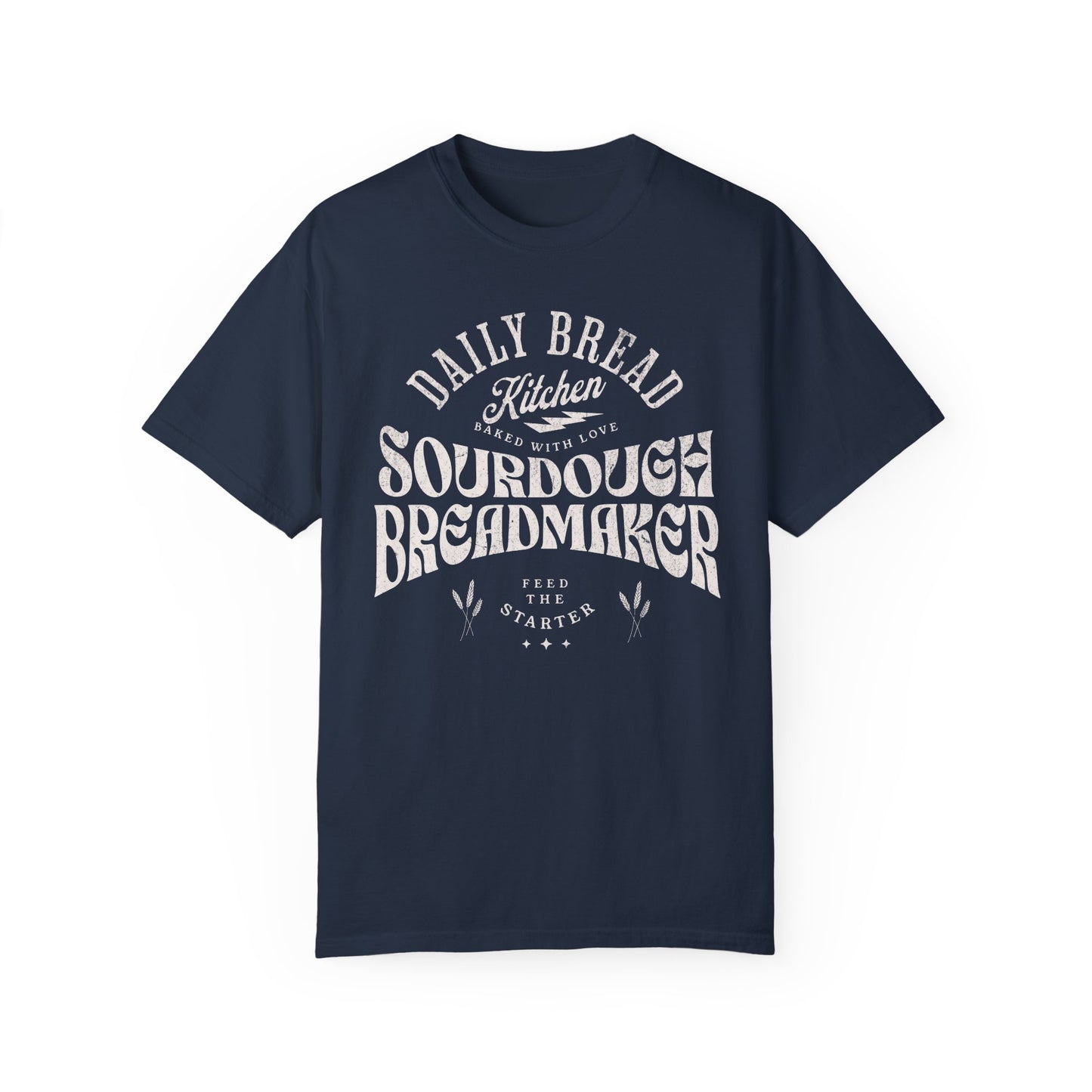 Sourdough Bread Baker T Shirt, Baking Obsessed Homestead Life