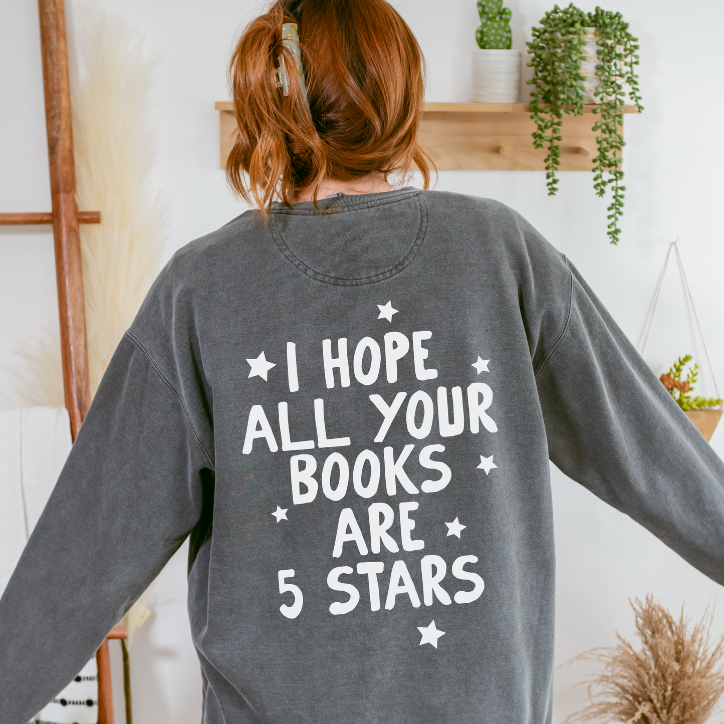 Hope All Your Books Are 5 Star Reads Crewneck Sweatshirt, Trendy Bookish Merch, Booktok Booksta Bookworm Gifts, Minimal Reader Merch