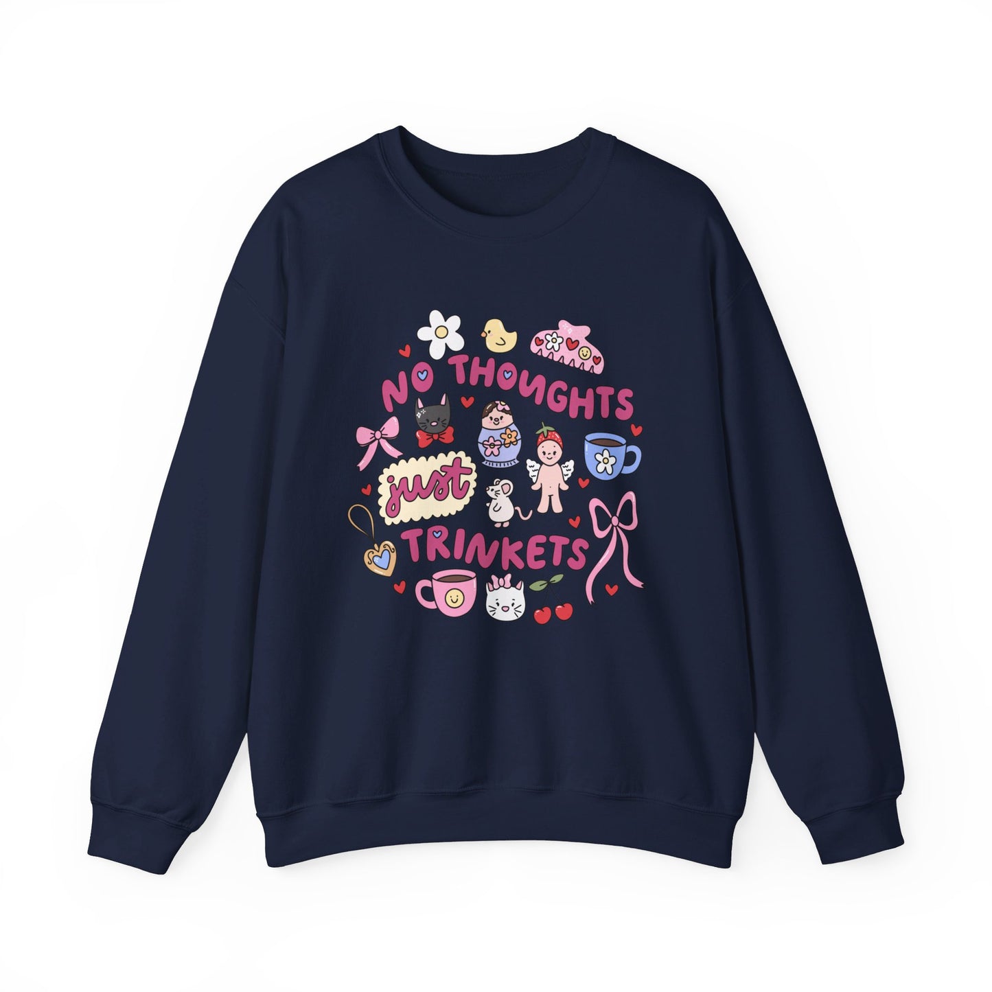 No Thoughts Just Trinkets Cute and Quirky Sweatshirt
