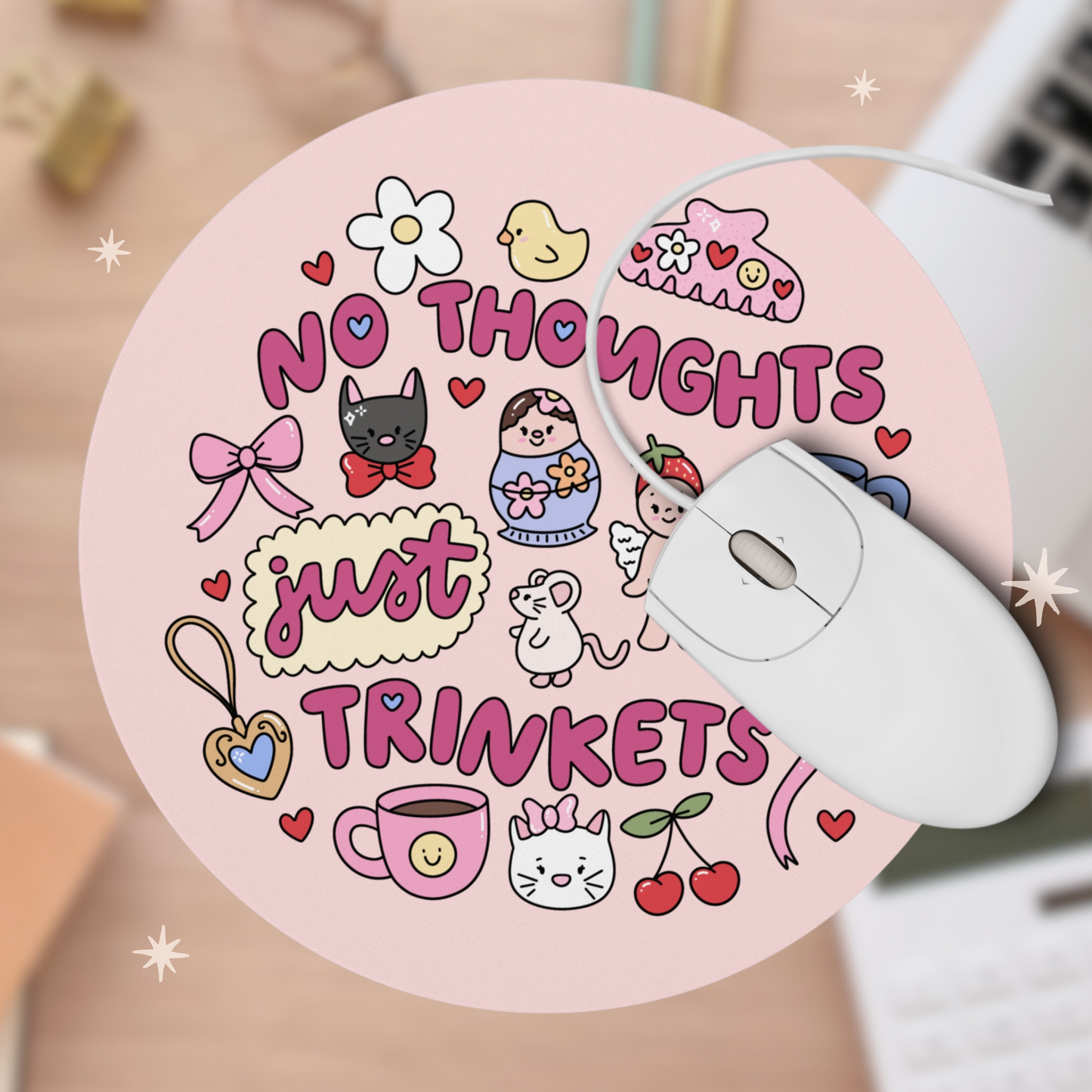 No thoughts Just Trinkets Mouse Pad