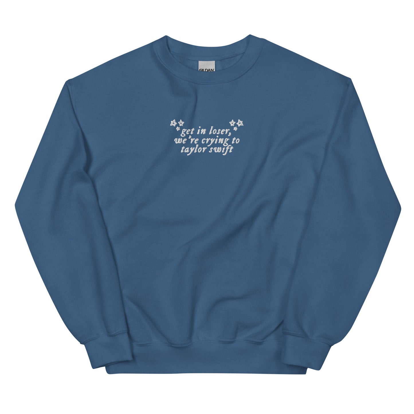 Get In Loser we're cry to TS crewneck | Swift Merch | Taylor Fandom Gifts | Sweatshirt Eras Tour | Trendy Sad Girl Autumn All too Well