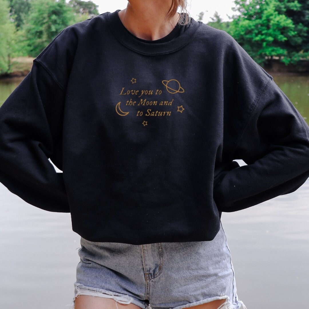 Love You to the Moon and to Saturn Embroidered Sweatshirt | TS Merch | Swift Fan Gifts | Era Concert Outfit | Folklore Seven | F