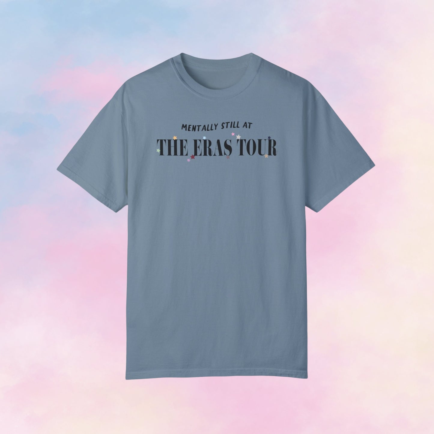 Mentally Still at the Era Tour Tshirt | Taylor Obsessed Fan Gifts | Lover 1989 Folklore Evermore Midnights Rep TTPD Fearless Speak