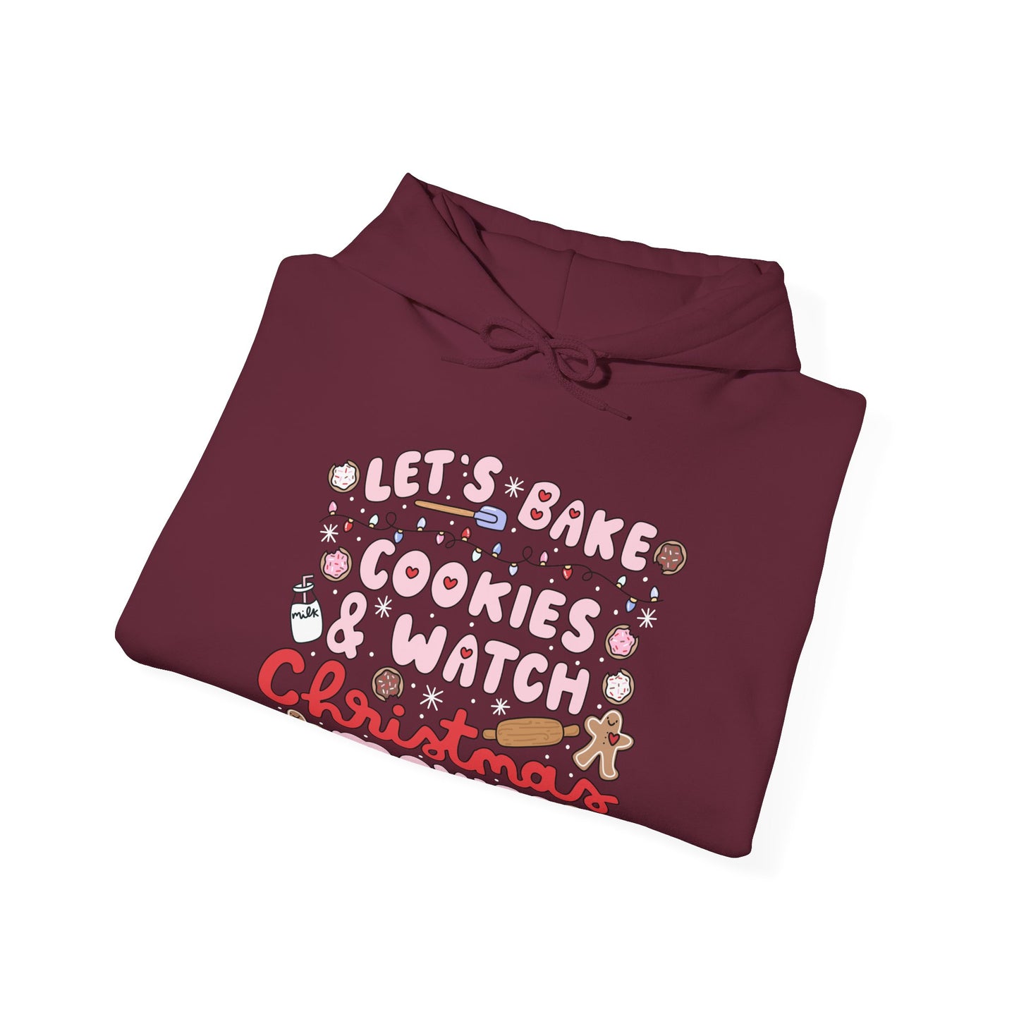 Let's Bake Cookies and Watch Christmas Movies Hoodie, Christmas Baking Sweatshirt, Cute Cozy Holiday Sweatshirt, Christmas Lover
