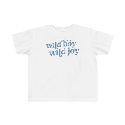 Wild Boy Wild Joy Toddler Tshirt