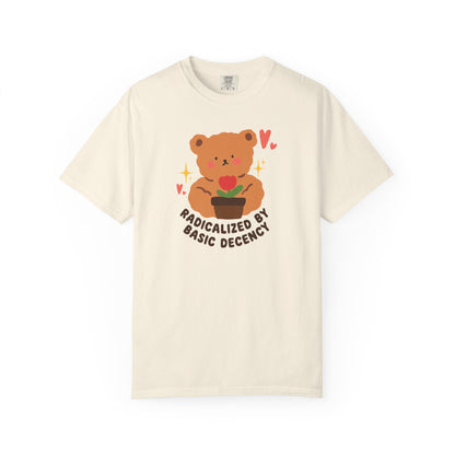 Radicalized by Basic Decency T Shirt