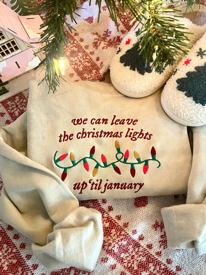 We Can Leave the Christmas Lights Up Embroidered Taylor Christmas Sweatshirt