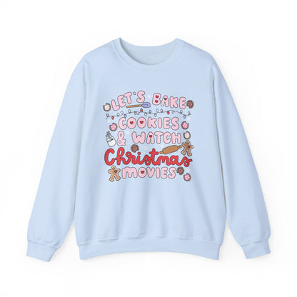 Let's Bake Cookies and Watch Christmas Movies Crewneck, Christmas Baking Sweatshirt, Cute Cozy Holiday Sweatshirt, Christmas Lover