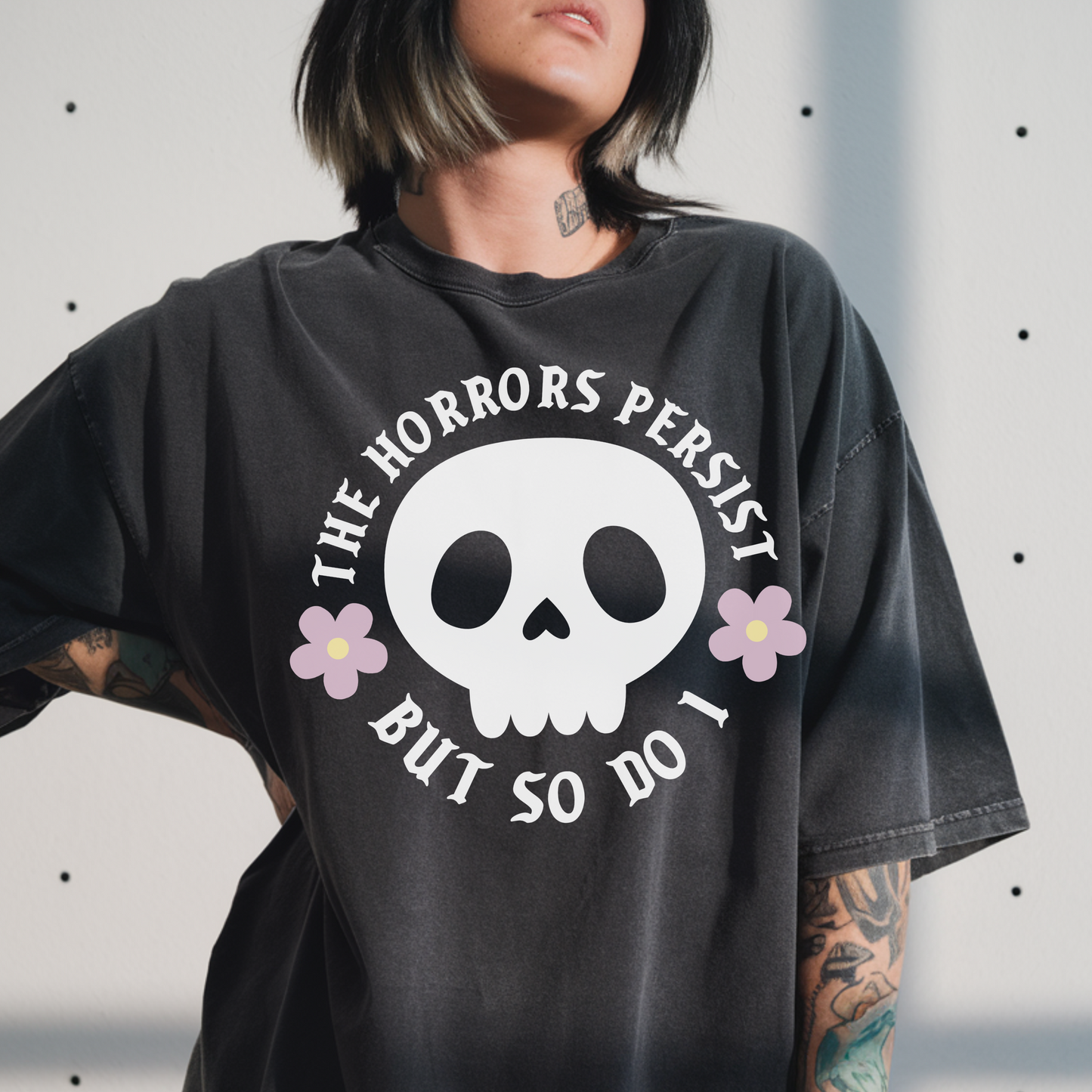 The Horrors Persist But So Do I T Shirt, Spooky Cute Skull Shirt