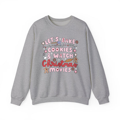 Let's Bake Cookies and Watch Christmas Movies Crewneck, Christmas Baking Sweatshirt, Cute Cozy Holiday Sweatshirt, Christmas Lover