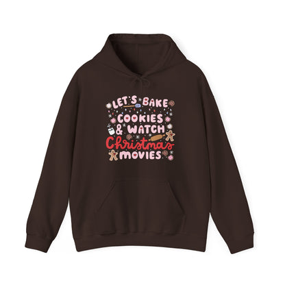 Let's Bake Cookies and Watch Christmas Movies Hoodie, Christmas Baking Sweatshirt, Cute Cozy Holiday Sweatshirt, Christmas Lover