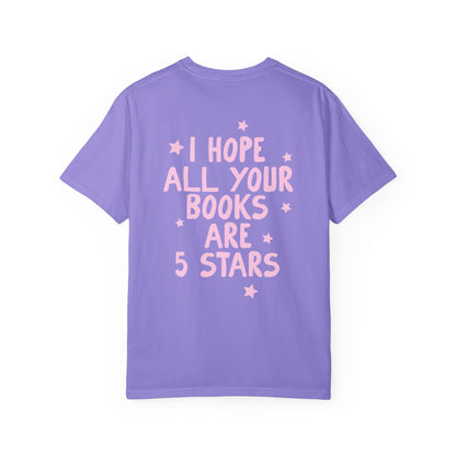 I hope All You Books Are 5 Stars Bookish Tshirt