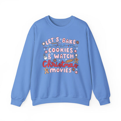 Let's Bake Cookies and Watch Christmas Movies Crewneck, Christmas Baking Sweatshirt, Cute Cozy Holiday Sweatshirt, Christmas Lover