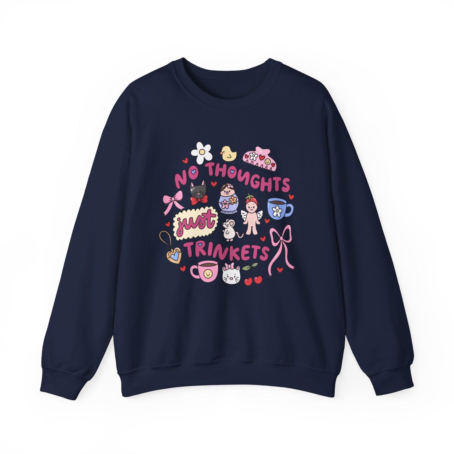 No Thoughts Just Trinkets Cute and Quirky Sweatshirt