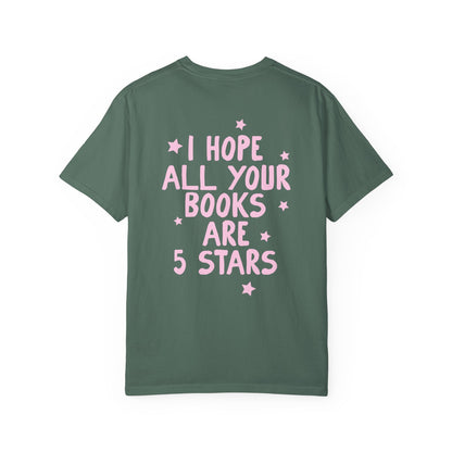I hope All You Books Are 5 Stars Bookish Tshirt