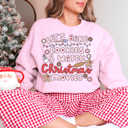Let's Bake Cookies and Watch Christmas Movies Crewneck, Christmas Baking Sweatshirt, Cute Cozy Holiday Sweatshirt, Christmas Lover
