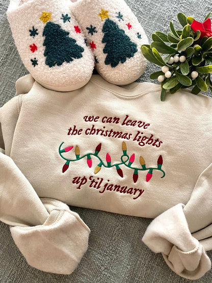 We Can Leave the Christmas Lights Up Embroidered Taylor Christmas Sweatshirt