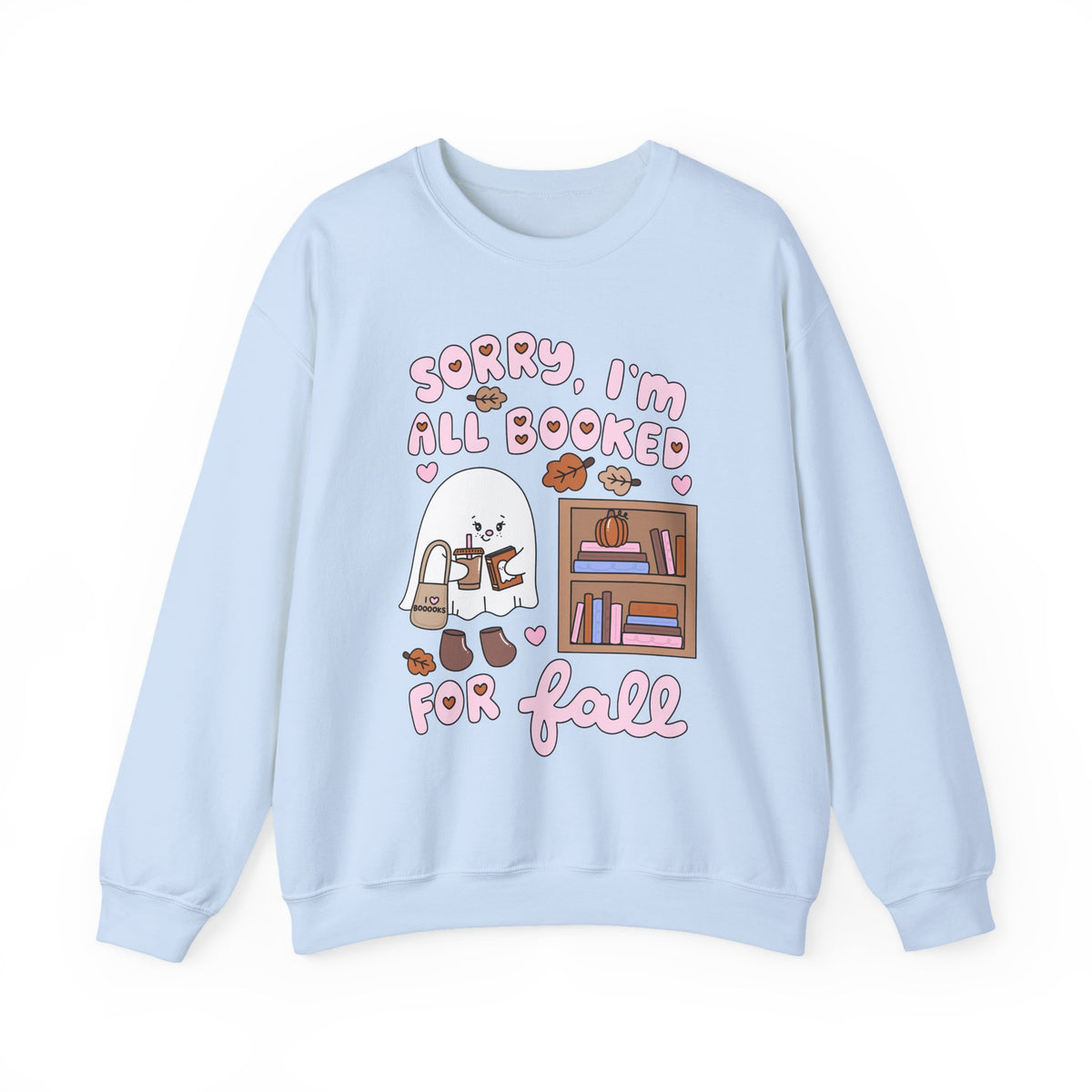 Sorry I'm Booked For Fall Sweatshirt