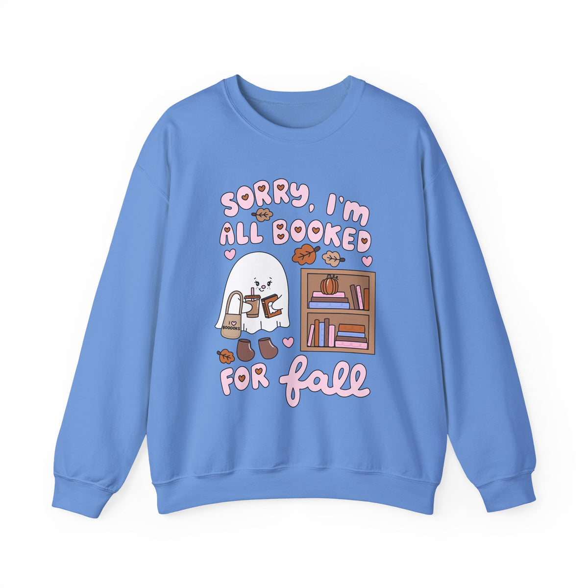 Sorry I'm Booked For Fall Sweatshirt