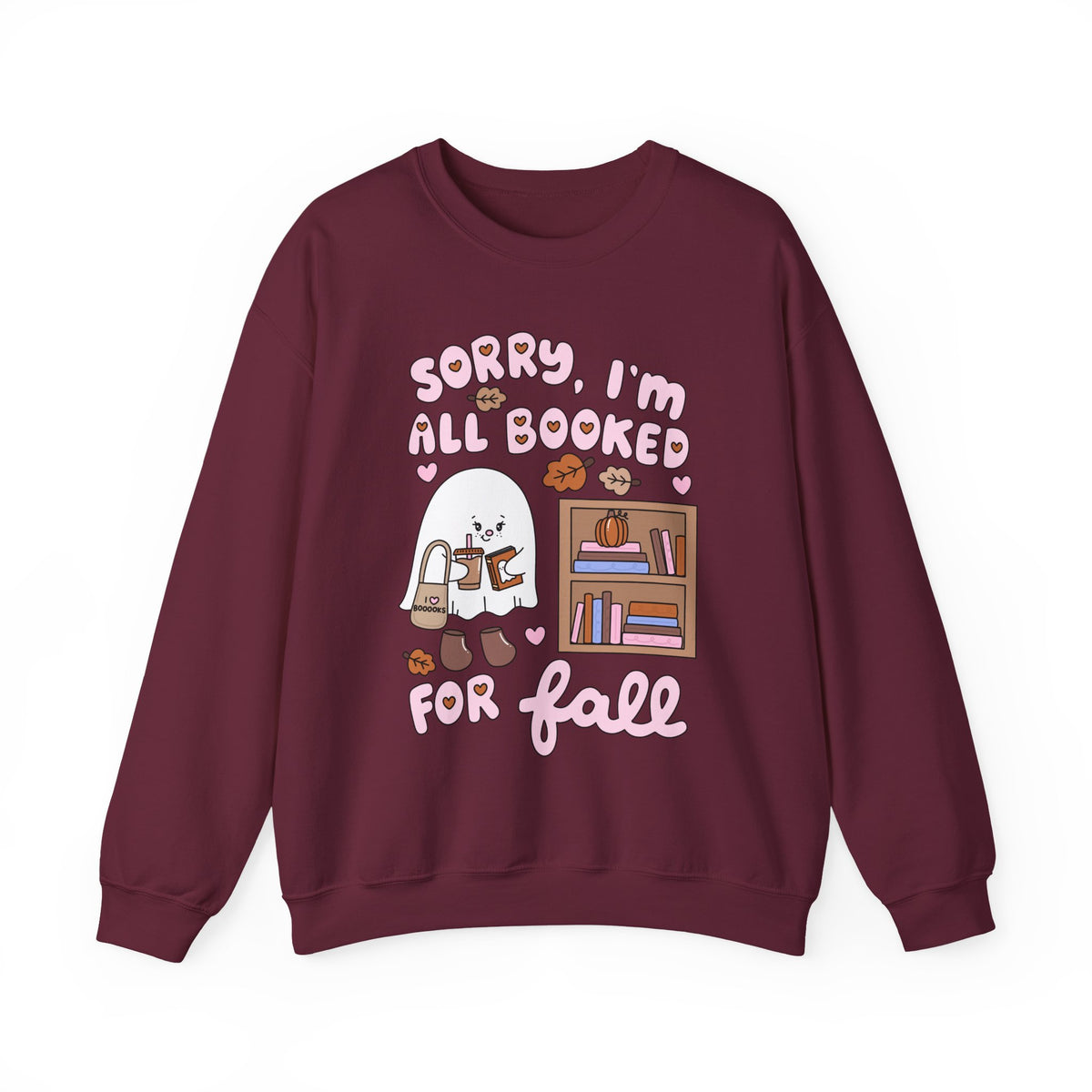 Sorry I'm Booked For Fall Sweatshirt