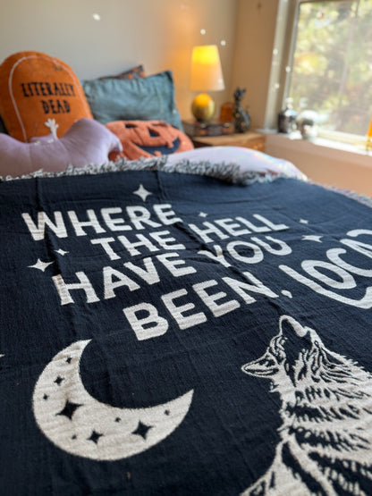 Where the hell have you been, Loca Woven Blanket -  Vampire Saga Merch