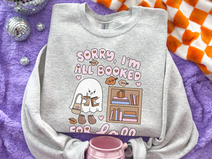 Sorry I'm Booked For Fall Sweatshirt