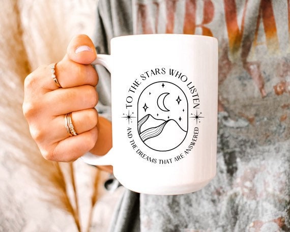 To the stars who listen ACOTAR Mug | bookish Coffee Mug | SJM Book lover Gift | Coffee Cup for bookworm | Booktok Bookstagram | Night Court