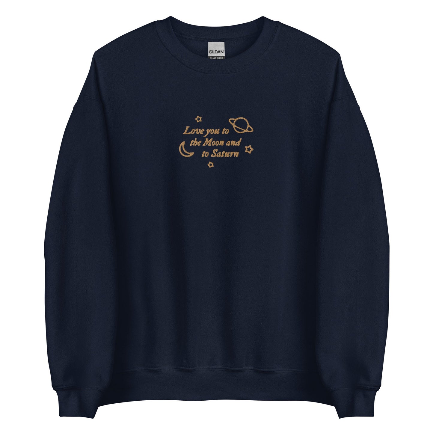 love you to the moon and to Saturn sweatshirt