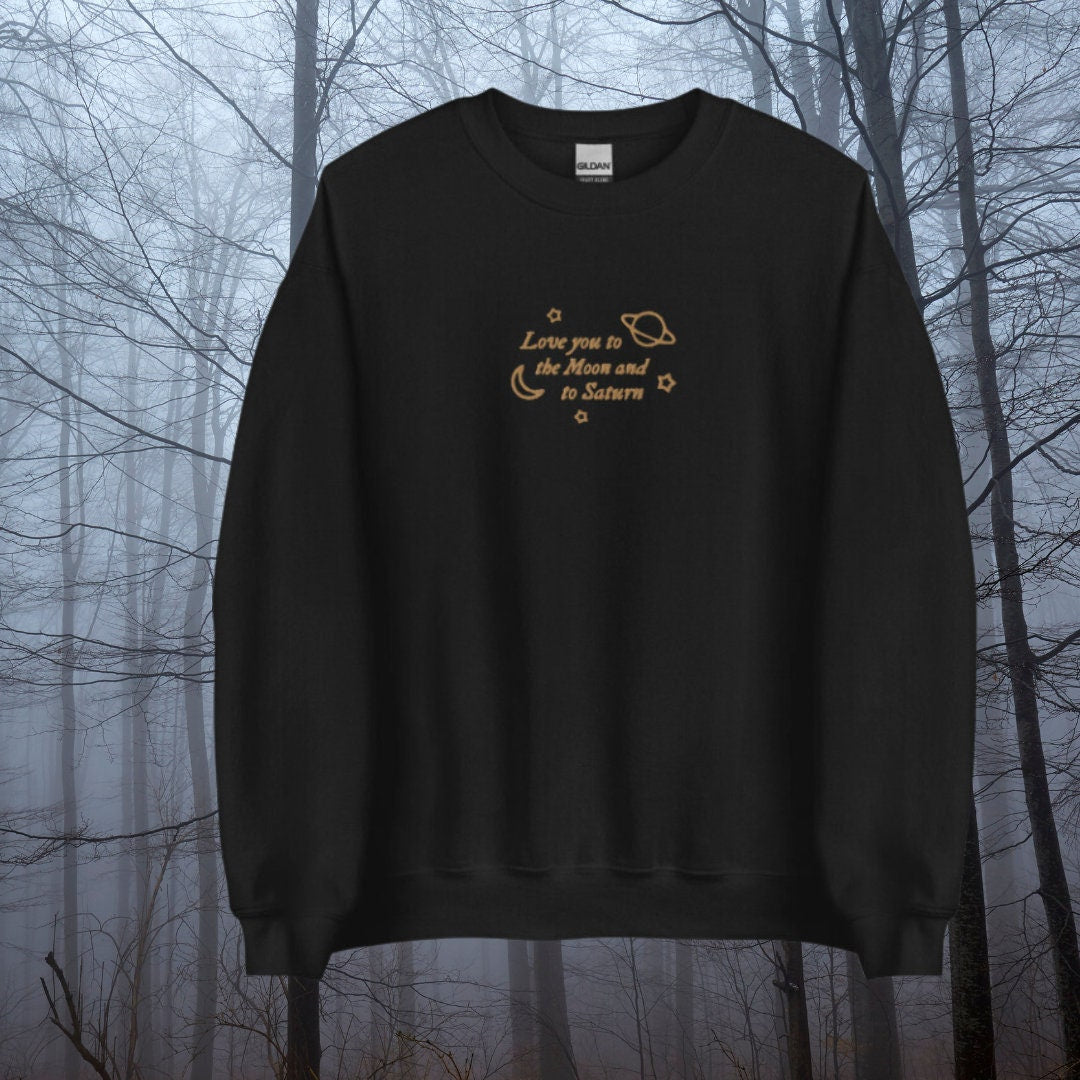 Love You to the Moon and to Saturn Embroidered Sweatshirt | TS Merch | Swift Fan Gifts | Era Concert Outfit | Folklore Seven | F