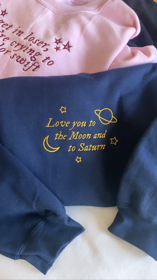 Love You to the Moon and to Saturn Embroidered Sweatshirt | TS Merch | Swift Fan Gifts | Era Concert Outfit | Folklore Seven | F