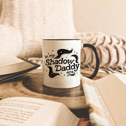 In My Shadow Daddy Era Mug | Bookish Coffee Cup | Fantasy Reader Gifts | Book Boyfriend Dark Romance | Romantacy Book Lover | Bookworm