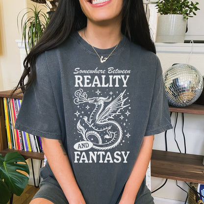 Somewhere between Fantasy and Reality Tshirt | Bookish Reader Shirt | Trendy Whimsical Bookworm Gift | Dragons and Fairys | Smut and Romance