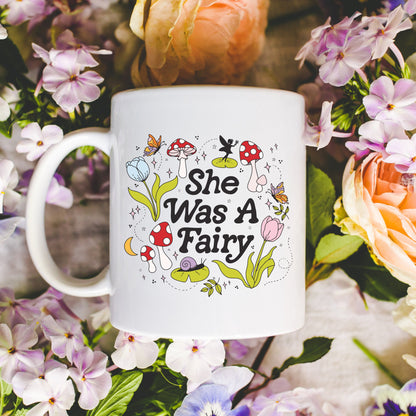 She was a Fairy White Coffee Mug