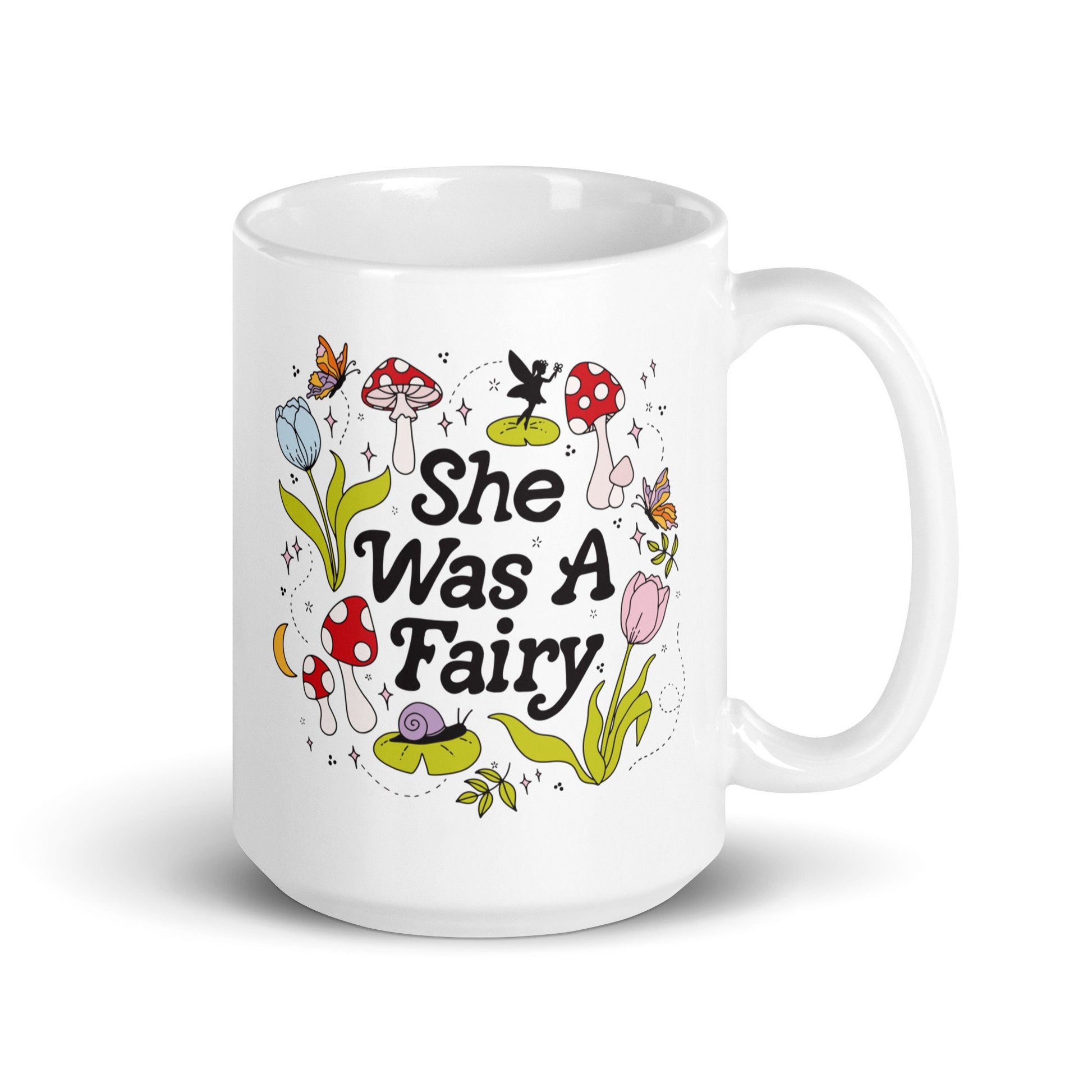 She was a Fairy White Coffee Mug