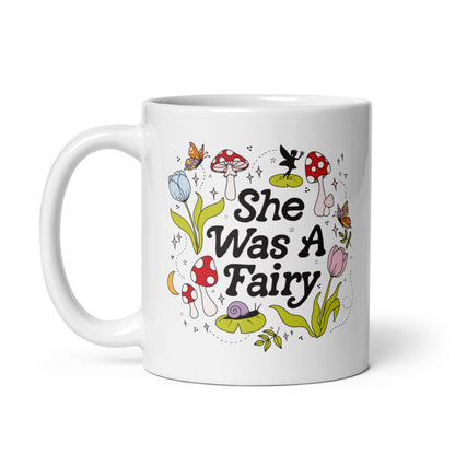 She was a Fairy White Coffee Mug