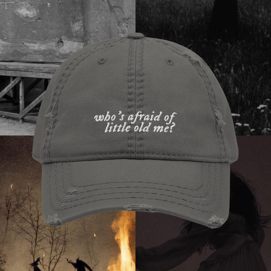 Who's Afraid of Little Old Me Embroidered Distressed Dad Hat | TTPD Merch | Tortured Poets Hat | Taylor Era Tour Outfit | You Should be