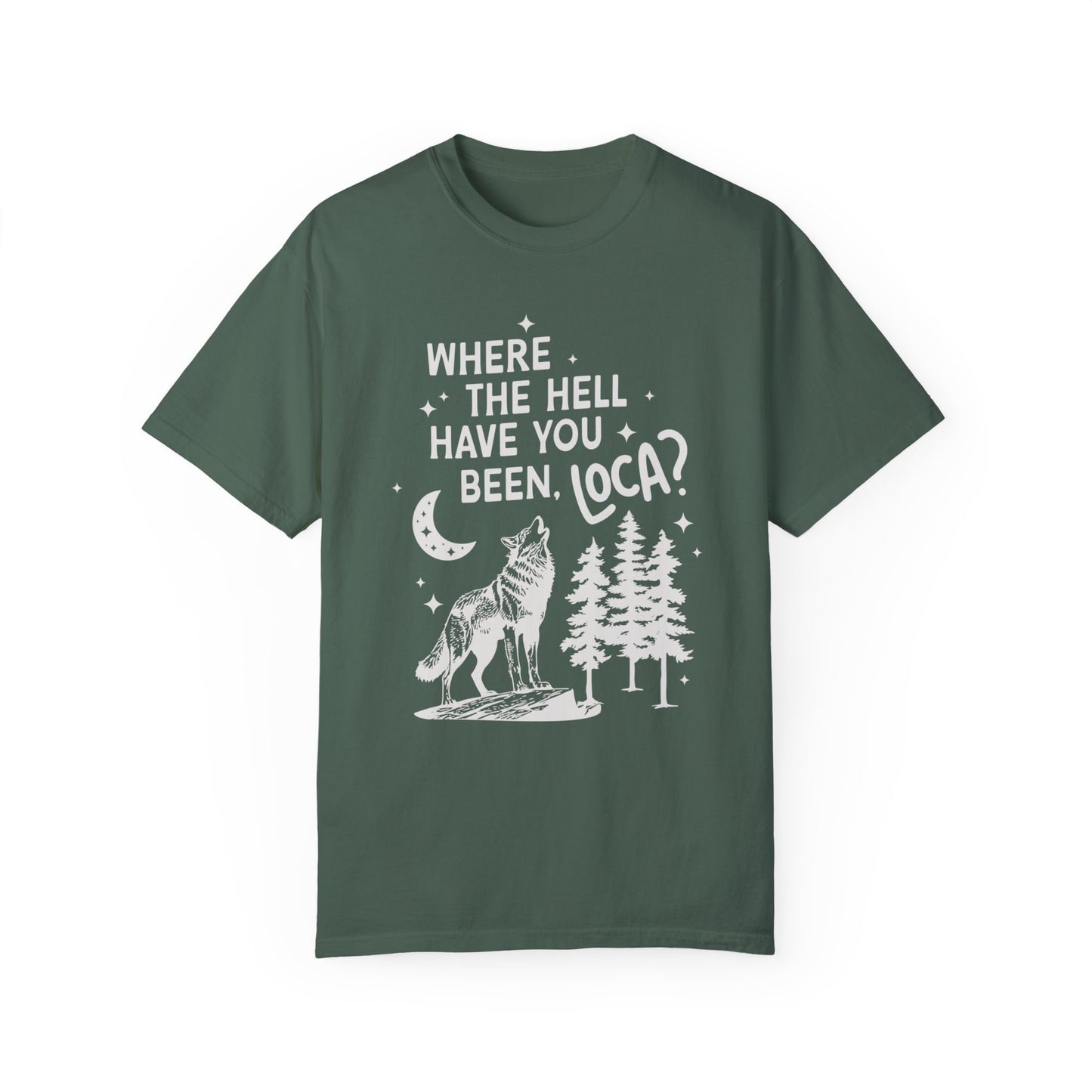 Where the hell have you been Loca Shirt | Vampire Saga Movie Tshirt | Team Jacob Team Edward Merch | Werewolf Forks Washington