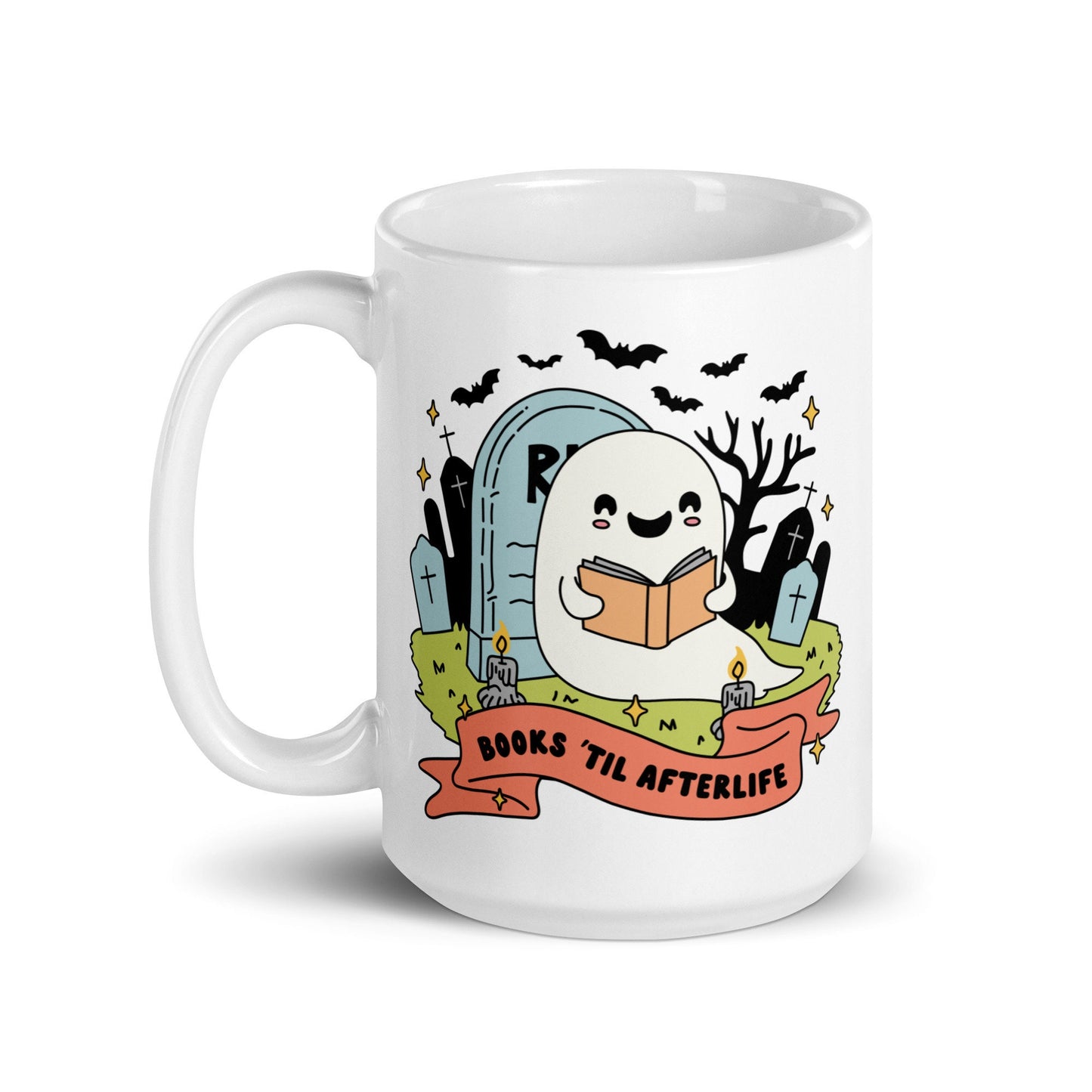 Books till After life Mug | Spooky Cute Halloween Coffee Cup | Cute Ghost Mug