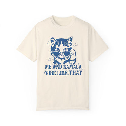 Me and Kamala Vibe Like That Tshirt | Cat Ladys for Kamala | Swift for Harris | Childless cat lady and I vote | Politics Democrat Election