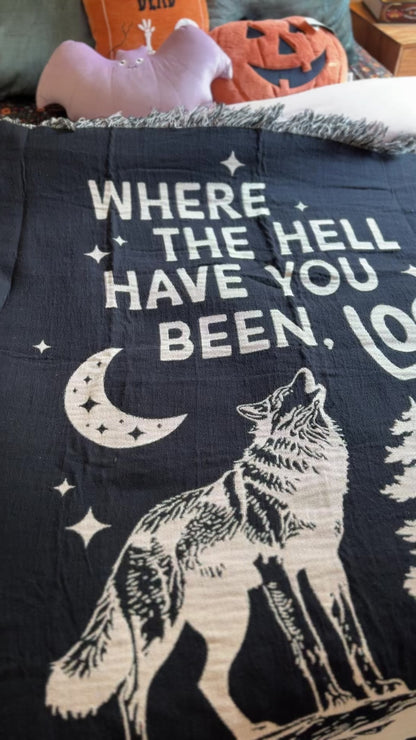 Where the hell have you been, Loca Woven Blanket -  Vampire Saga Merch