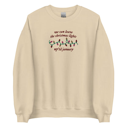 We Can Leave the Christmas Lights Up Embroidered Taylor Christmas Sweatshirt