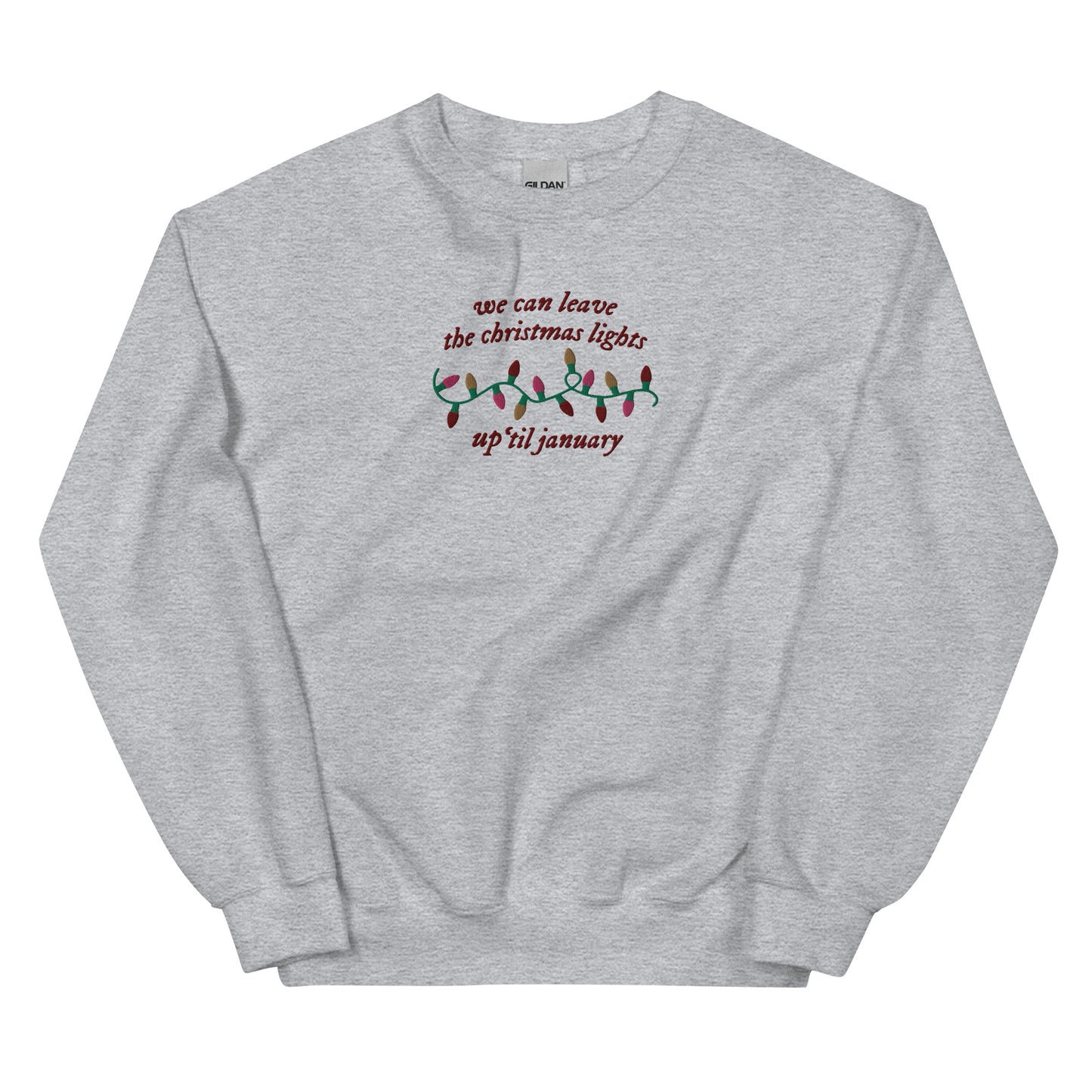 We Can Leave the Christmas Lights Up Embroidered Taylor Christmas Sweatshirt